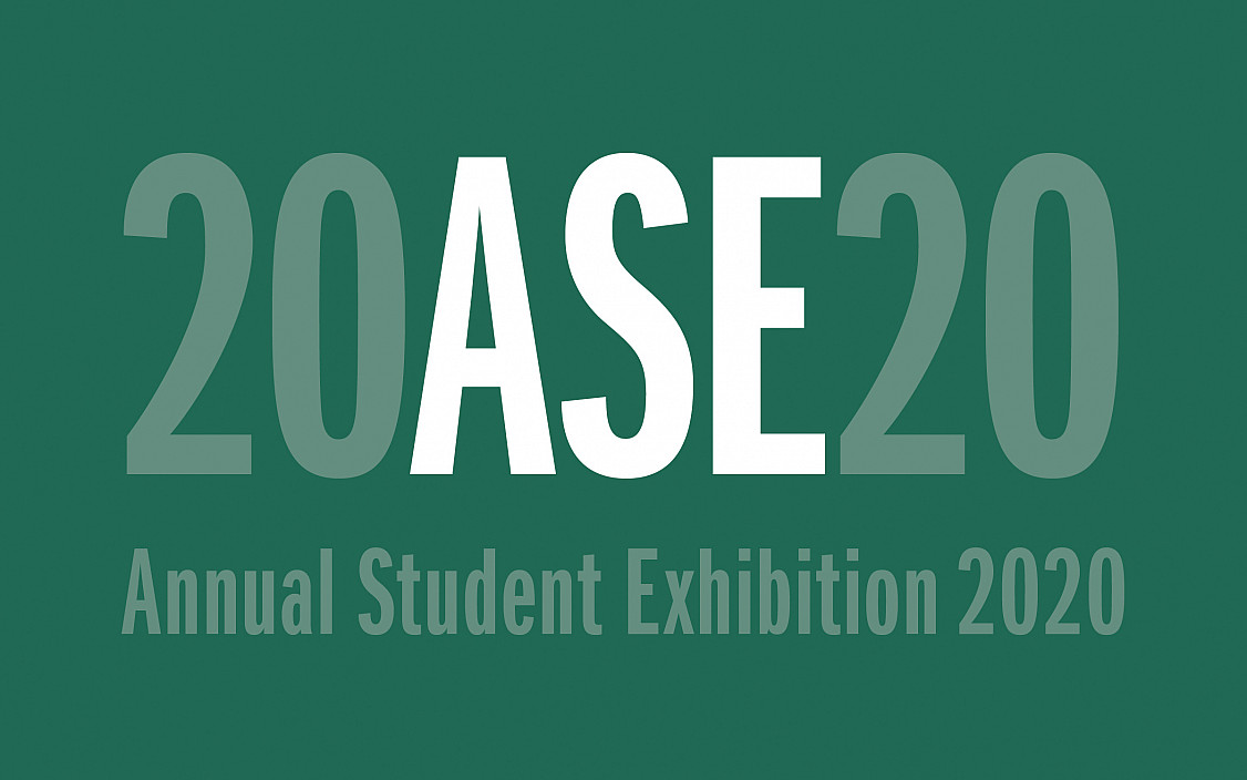 Annual Student Exhibition 2020May - July 2020