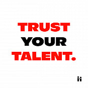 Trust Your Talent